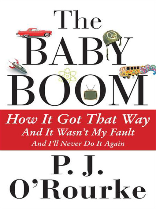 Title details for The Baby Boom by P.  J. O'Rourke - Available